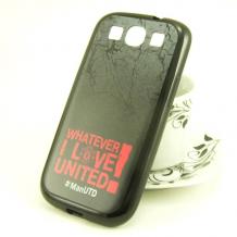 Силиконов калъф / гръб / TPU за Samsung Galaxy S3 I9300 / Samsung S3 Neo i9301 - Whatever I Love United